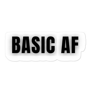 BÁSICO AF Sarcástico Geracional Status Social Citação Humor Beijo Corte adesivos de vinil