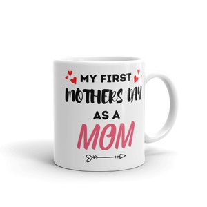 My First Mother&#39;s Day As A Mom Cute Holiday Celebration & Emotional Gift Ceramic mug