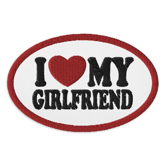 I Love My Girlfriend Cute Text Only Graphic Relationship Status & Life  Partner Quote Humor Embroidered Patches -  Canada