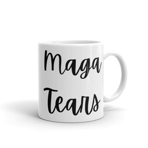 MAGA Tränen Lustige Politische Emotionale Zitat Humor Keramiktasse