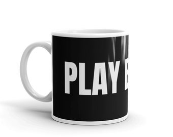Play Better Funny Sarcastic Motivational & Athletic Ability Humor Ceramic mug