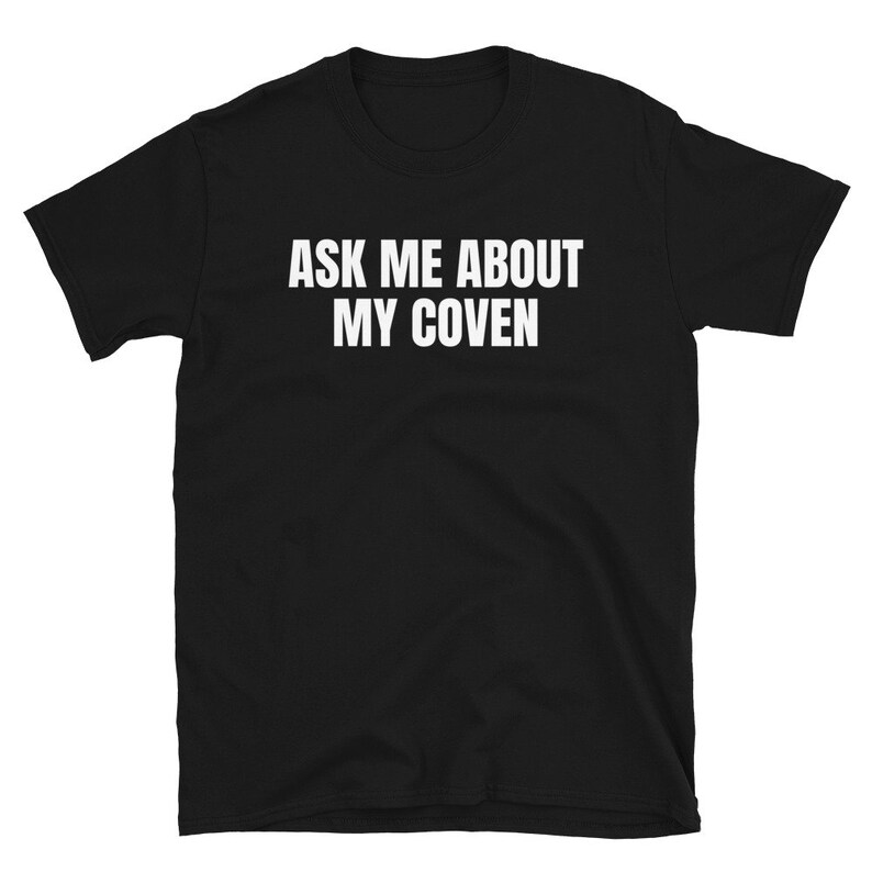 Ask Me About My Coven 2022 Cult & Post Quarantine Quote Humor Short-Sleeve Unisex T-Shirt image 1