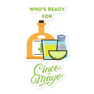 Who&#39;s Ready For Cinco De Mayo Holiday Celebration & Drinking Quote Humor Vinyl stickers