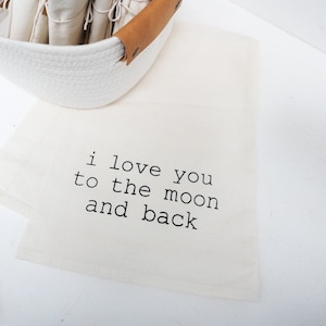 I Love You To The Moon and Back Tea Towel,  Flour Sack Towel, Dish Towel, Housewarming, Hand Towel, Gift