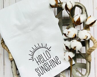 Hello Sunshine Tea Towel, Flour Sack Towel, Home Decor, Housewarming, Dish Towel Gift