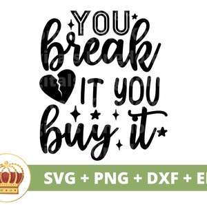 Sie brechen es, das Sie es kaufen SVG | Gebrochenes Herz png, Kronen Motivation, Schwarze Magie, Frech, Girl Boss Power, PNG, Cricut Cut Datei, Silhouette