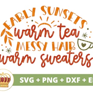Atardecer temprano té caliente pelo desordenado suéteres calientes SVG / Otoño SVG Camp,omg svg Divertido signo de otoño Calabaza PNG Camisa de otoño Taza Cricut Cut File