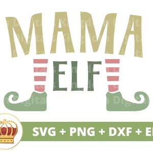 Mamá Elf SVG / Navidad divertida SVG Temporadas Saludos Citas navideñas Granja Rústica Mamá Abuela Mami Familia Camisa Cricut Cortar Archivo PNG