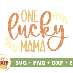 Uma mamãe de sorte SVG | Dia das Mães svg mamãe, mãe engraçada vida da mãe 1º dia das mães provérbios citações, caneca camiseta silhueta PNG arquivo Cricut Cut
