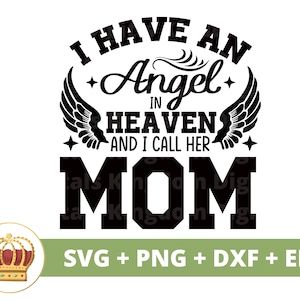 Eu tenho um anjo que chamo de mãe SVG | Dia das Mães svg mamãe, mãe, vida engraçada da mãe, citações do dia das mães, camisa de caneca arquivo de corte PNG