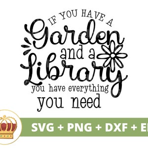 Wenn Sie einen Garten und eine Bibliothek SVG | Gartenbücher Pflanze Mama Liebhaber Dame Gärtner Pflanzer Bibliothekar Rader PNG Becher Shirt Cricut Cut Datei
