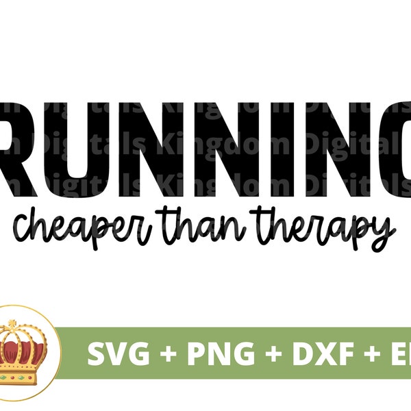 Running Cheaper Than Therapy SVG | Funny Runner PNG, Run, Workout Sassy Cross Country Mom Fitness Marathon Cardio Track Field Shirt Cut File