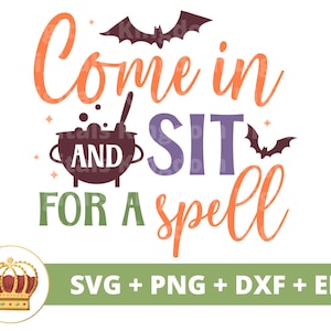 Entrez et asseyez-vous pour un moment SVG | Halloween svg automne fantasmagorique mignon drôle fantôme sorcière des bonbons ou un sort maman enseignant PNG T-shirt coupe Cricut fichier