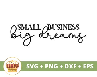 Small Business Big Dreams SVG | Girl Boss Babe Entrepreneur Small  Business Owner Strong Woman PNG Mug t Shirt Silhouette Cricut Cut File
