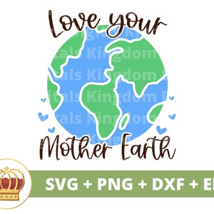 Houd van je moeder aarde SVG | Dag van de aarde, recycling, veganistisch, natuur PNG-prullenbak inspirerende, motiverende shirt Cricut gesneden bestand silhouet