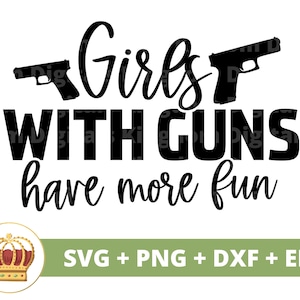 Könnte beinhalten: Schwarzweißes Grafikdesign mit dem Text "Girls with guns have more fun". Das Design zeigt zwei stilisierte Pistolen. Das Design eignet sich für die Verwendung als Schnittdatei für Bastelprojekte.
