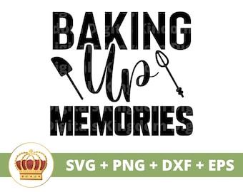 Baking up memories SVG | Kitchen Christmas Family Love Fun Baker Sign Baking Chef Pot Holder Towel Funny Apron Sayings Decor Cut Files PNG