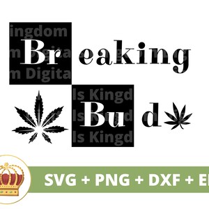 Brechende Knospe SVG | Unkraut svg Cannabis Blatt Stoner Mädchen 420 Rolling Tray Rauchen Gemeinsame Marihuana Topf Zitate Blunt PNG Becher T-Shirt Schnitt Datei