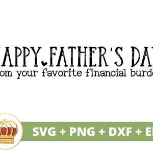 Feliz Dia dos Pais com seu fardo financeiro favorito SVG | Engraçado Papa Melhor Passo Pai Piadas Filho Filha Vida PNG Caneca Camisa Cricut Cut File