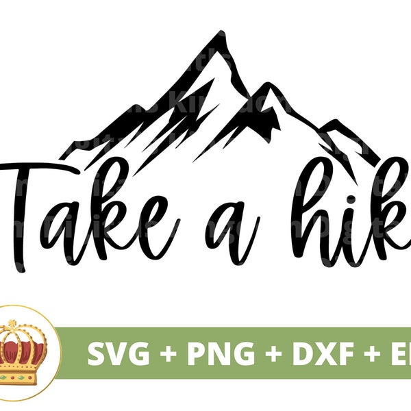 Take a Hike SVG | Hiking svg, Outdoors, Mountains, Adventure, Explore, Hiker, Nature, Sign, Mug, Shirt, Vacation, Cricut PNG Cut File