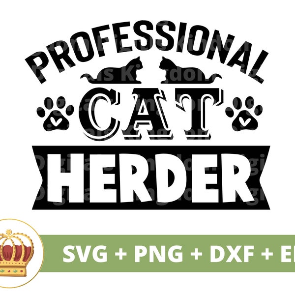 Professional Cat Herder SVG PNG | Sassy Quotes Sayings Kitty Humor Lover Crazy Mom Lady Cute Kitten Funny Shirt Mug Cricut Cut File