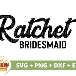 Ratchet Dama de honor SVG / Dama de Honor Boda Novia Novio Esposa Esposo Hombre Mujer Fiesta Nupcial Signo Mr Mrs Matrimonio PNG Taza t Camisa Cortar Archivo