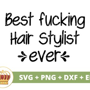 El mejor estilista de pelo de mierda de todos los tiempos SVG / Peluquero PNG, Tijeras, Letrero de salón, Jefe Hustler, Delantal de esteticista, Taza de peluquero, Archivo de corte de camiseta