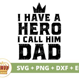 Ich habe einen Helden, den ich ihn nenne, Vater SVG | Glücklicher Vatertag Lustiger Papa Bester Opa Stiefvater Witze Zitate Sohn Leben PNG Becher Shirt Cricut Cut Datei