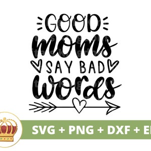 Boa mãe diz palavrões SVG | Dia das Mães svg Xingando a mamãe, mãe, vida engraçada da mãe, citações do primeiro dia das mães, camisa de caneca arquivo de corte PNG
