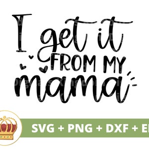 Ich bekomme es von meiner Mama SVG | Kinderhemden, Mamas kleiner Mädchenjunge, Tochter Sohn Muttertag Mama Mutter, Kinderbecher Shirt PNG Cut File