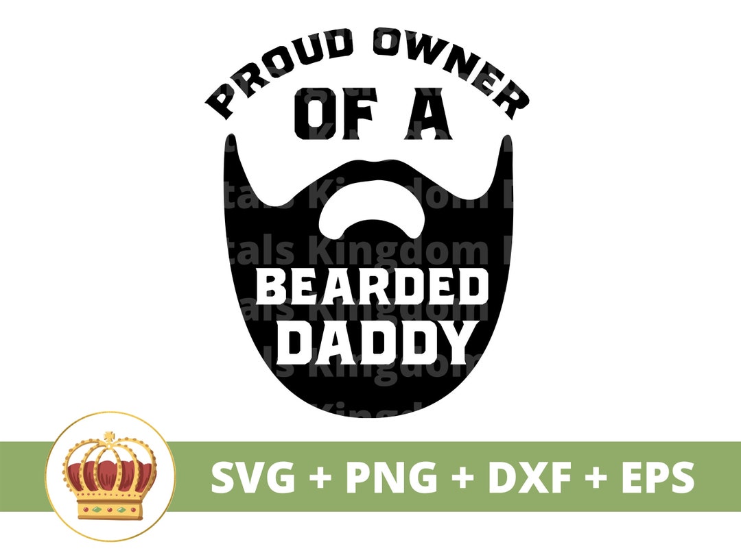 Proud Owner of A Bearded Daddy SVG Happy Fathers Day Funny Best Step