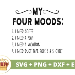 Mon quatre humeurs café sieste vacances meurtre SVG | Café drôle svg tasse amoureux boutique glacé dictons citations verre signe PNG Cricut coupe fichier