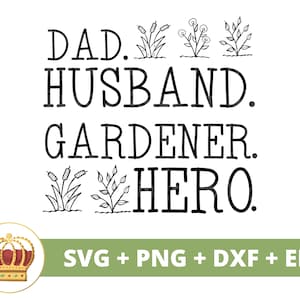 Papa Ehemann Gärtner Held SVG | Gartenarbeit svg Gartenpflanze Mama Liebhaber Vatertag Pflanzen Topf Blume Frühling PNG Becher Shirt Cricut Cut Datei