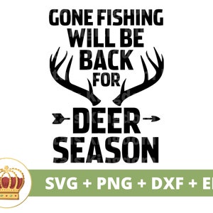 Ido a pescar, volver para las temporadas de ciervos SVG / Imágenes prediseñadas de pescador divertido, anzuelo de señuelo, pesca con mosca, astas de caza, niño papá ama hombres PNG archivo de corte