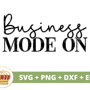 Bedrijfsmodus op SVG | Girl Boss Babe Lady CEO ondernemer harde werker png sterke vrouw inspirerende mok shirt Cricut gesneden bestand silhouet