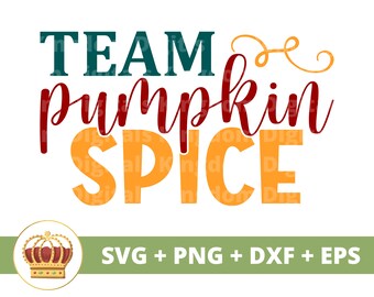 Team Pumpkin Spice SVG | Fall SVG Happy Thanksgiving svg Funny Fall Pumpkin Halloween Leaves PNG Autumn Shirt Mug Clipart Cut File