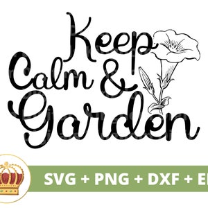 Bewahren Sie Ruhe und Garten SVG | Gartenarbeit svg Gartenpflanze Mama Liebhaber Dame Gärtnerin Pflanzen Topf Blume Frühling PNG Becher Shirt Cricut Cut Datei
