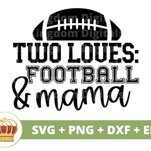 Two Loves: voetbal en mama-svg | Voetbal svg helm achterklep bumperkleven College speler speldag sport grappig herfst PNG shirt beker gesneden bestand
