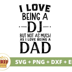 J'aime être DJ mais pas autant que... SVG | Bonne fête des pères drôle meilleur beau-père blagues citations paternité PNG tasse chemise coupe Cricut