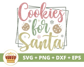 Cookies For Santa SVG | Funny Christmas SVG Baking Kids Holiday Quotes Farmhouse Rustic Christian Family Teacher Shirt Cricut Cut File PNG