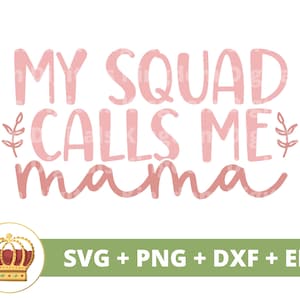 Meu esquadrão me chama de Mama SVG | Dia das Mães svg mamãe, mãe parental, vida engraçada da mãe, primeiro dia das mães, provérbios citações caneca camisa arquivo de corte PNG