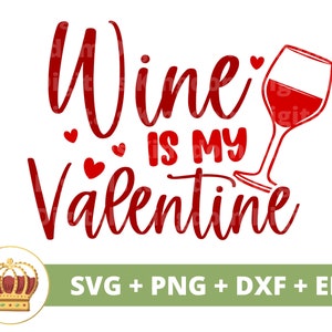 Wijn is mijn Valentijn-SVG | Grappige anti-Valentijnsdagkaart, Single AF-drinken, Galentines volwassen liefdescadeau voor haar, shirtmok, png-bestanden knippen
