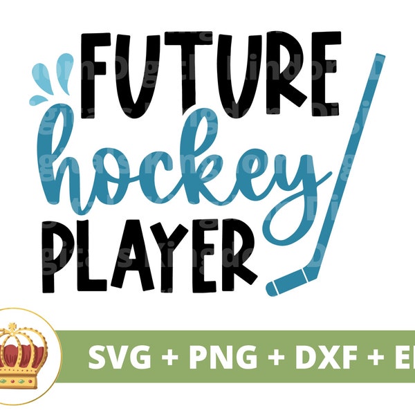 Future Hockey Player SVG| Hockey Life PNG, Baby Boy Girl, Infant, Kids Child, Winter Sports, Athlete, Shirt Design Mug, Cricut Cut File