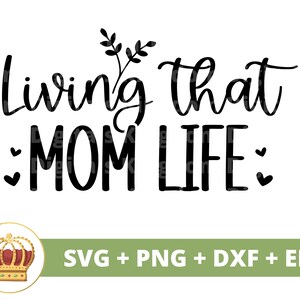 Vivendo aquela vida de mãe SVG | Dia das Mães svg mamãe, mãe, vida engraçada da mãe, primeiro dia das mães, citações de provérbios, camisa de caneca arquivo de corte PNG
