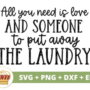 Alles wat je nodig hebt is liefde-SVG | Wasserij SVG, bord wasruimte, woondecoratie svg, grappige mand, tas, mand, boerderij gesneden bestand, Cricut png, citaten