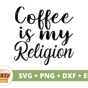 Le café est ma religion SVG | Svg de café drôle, amoureux de tasse de tasse de café café glacé énonciations citations tumbler signe PNG Cricut coupe fichier dxf
