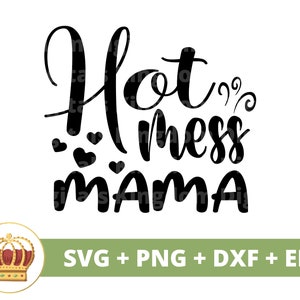 bagunça quente mamãe SVG | Dia das Mães svg mamãe, mãe, vida engraçada da mãe, citações do dia das mães, caneca camisa PNG Cut File