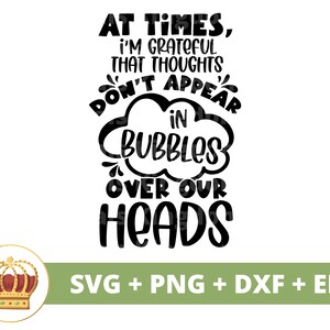 May include: Black and white text graphic design with the text "At times, I'm grateful that thoughts don't appear in bubbles over our heads".