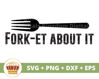 Fork-et about it SVG | Funny Kitchen Sign Baking Chef Pot Holder Towel Funny Apron Sayings Quotes Farmhouse Decor Cut Files PNG