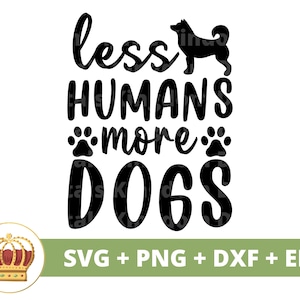 Weniger Menschen, mehr Hunde SVG PNG | Lustige Hunde Bandana Welpen Haustier Hündchen Liebhaber Mama Mama Leckerli Glas Shirt Becher Tasse Becher Cricut Cut Datei